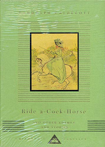 Ride A Cock Horse And Other Rhymes And Stories (Everyman's Library CHILDREN'S CLASSICS) von Random House Books for Young Readers